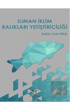 Ilıman İklim Balıkları Yetiştiriciliği - Akademisyen Kitabevi