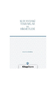 Kurandaki Tekrarlar ve Hikmetleri - Ali Erbaş - Türkiye Diyanet Vakfı Yayınları Kurandaki Tekrarlar ve Hikmetleri - Ali Erbaş - Türkiye Diyanet Vakfı Yayınları