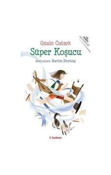 Süper Koşucu - Güzin Öztürk - Tudem Yayınları