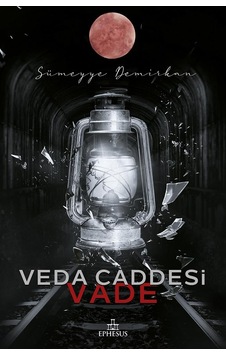 Veda Caddesi 5 - Vade Ciltsiz - Sümeyye Demirkan - Ephesus Yayınları Veda Caddesi 5 - Vade Ciltsiz - Sümeyye Demirkan - Ephesus Yayınları