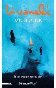 Inkılap Yayınları Mutluluk Zülfü Livaneli Inkılap Yayınları Mutluluk Zülfü Livaneli