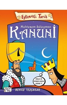Muhteşem Süleyman Kanuni-Eğlenceli Tarih - Behice Tezçakar - Eğlenceli Bilgi Muhteşem Süleyman Kanuni-Eğlenceli Tarih - Behice Tezçakar - Eğlenceli Bilgi