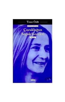 Tezer'den Çocukluğun Soğuk Geceleri - Anılar Ve Duygular