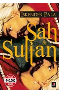Şah ve Sultan - İskender Pala - Evrensel Kültür Dergisi Şah ve Sultan - İskender Pala - Evrensel Kültür Dergisi