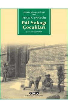 Pal Sokağı Çocukları - Küçük Boy - Ferenc Molnar - Yapı Kredi Yayınları Pal Sokağı Çocukları - Küçük Boy - Ferenc Molnar - Yapı Kredi Yayınları