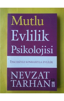 Mutlu Evlilik Psikolojisi Öncesiyle Sonrasıyla Evlilik Nevzat Tar Mutlu Evlilik Psikolojisi Öncesiyle Sonrasıyla Evlilik Nevzat Tar