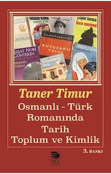 Osmanlı Türk Romanında TarihToplum Ve Kimlik - Taner Timur - İmge Kitabevi Osmanlı Türk Romanında TarihToplum Ve Kimlik - Taner Timur - İmge Kitabevi