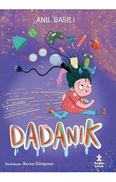 Dadanık - Anıl Basılı - Doğan Çocuk Dadanık - Anıl Basılı - Doğan Çocuk