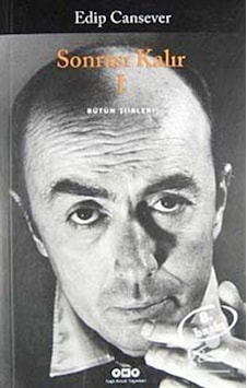 Sonrası Kalır - Bütün Şiirleri (1. Cilt) Edip Cansever - Yapı Kredi Yayınları 2022