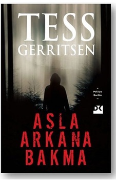 Asla Arkana Bakma Tess Geritsen Doğan Kitap