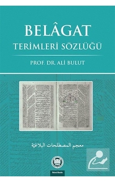 Belagat Terimleri Sözlüğü / Prof. Dr. Ali Bulut