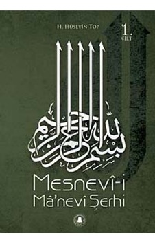 Mesnevi-i Manevi Şerhi Cilt: 1 - H. Hüseyin Top - Rumi Yayınları Mesnevi-i Manevi Şerhi Cilt: 1 - H. Hüseyin Top - Rumi Yayınları