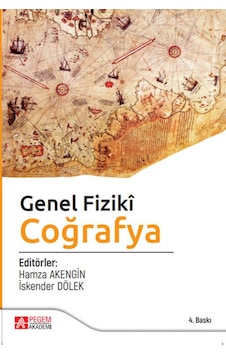 Genel Fiziki Coğrafya - Hamza Akengin - Pegem Akademi Yayıncılık Genel Fiziki Coğrafya - Hamza Akengin - Pegem Akademi Yayıncılık