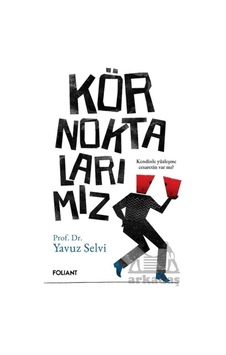 Kör Noktalarımız Foliant Yayınları Kör Noktalarımız Foliant Yayınları