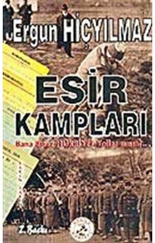 Esir Kampları - Ergun Hiçyılmaz - Bilge Karınca Yayınları