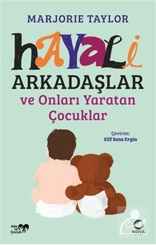 Hayali Arkadaşlar Ve Onları Yaratan Çocuklar / Marjorie Taylor Hayali Arkadaşlar Ve Onları Yaratan Çocuklar / Marjorie Taylor