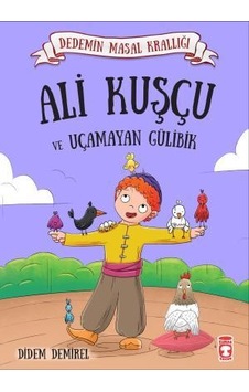 Ali Kuşçu Ve Uçamayan Gülibik - Dedemin Masal Krallığı   1
