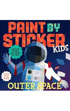 Paint by Sticker Kids: Outer Space - Workman Publishing - Workman Publishing Paint by Sticker Kids: Outer Space - Workman Publishing - Workman Publishing