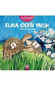 İlkbahar - Elma Çiçeği Yarışı - Aysun Berktay Özmen - Altın Kitaplar