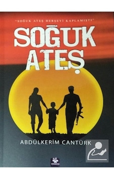 Soğuk Ateş - Abdülkerim Cantürk - Menekşe Kitap
