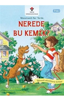 Nerede Bu Kemik?-Matematik Her Yerde - Lucille Recht Penner - Tübitak Yayınları