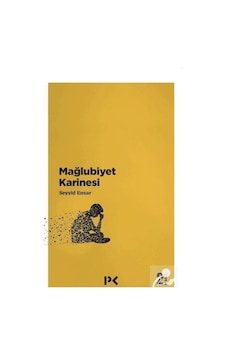 Mağlubiyet Karinesi / Seyyid Ensar Mağlubiyet Karinesi / Seyyid Ensar