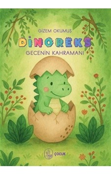 Dinoreks Gecenin Kahramanı / Gizem Okumuş