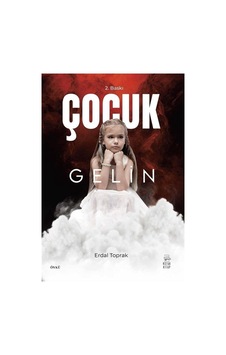 Çocuk Gelin / Erdal Toprak Çocuk Gelin / Erdal Toprak