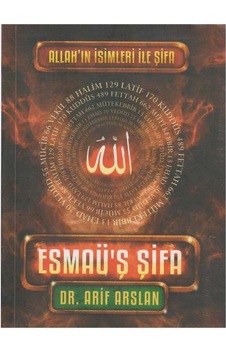 Esmaü'ş Şifa Allah'ın İsimleri İle Şifa - Arif Arslan İlk Baskı 2016
