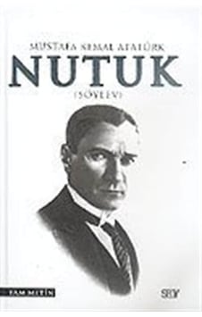 Nutuk Mustafa Kemal Atatürk (Söylev) 9789754685183 Nutuk Mustafa Kemal Atatürk (Söylev) 9789754685183