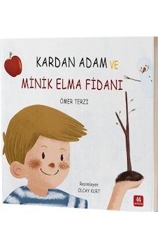 Kardan Adam Ve Minik Elma Fidanı Renkli Resimli / Ömer Terzi Kardan Adam Ve Minik Elma Fidanı Renkli Resimli / Ömer Terzi