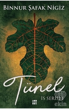 Tünel-İs Serisi 1 - Binnur Şafak Nigiz - Dokuz Yayınları Tünel-İs Serisi 1 - Binnur Şafak Nigiz - Dokuz Yayınları