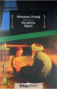İslam'da İrşad  - Süleyman Uludağ  - Dergah Yayınları