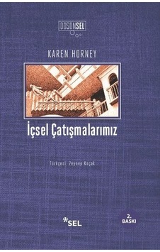 İçsel Çatışmalarımız - Karen Horney - Sel Yayıncılık İçsel Çatışmalarımız - Karen Horney - Sel Yayıncılık