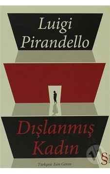 Maksatkitap Dışlanmış Kadın-Luigi Pirandello Maksatkitap Dışlanmış Kadın-Luigi Pirandello