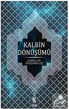 Kalbin Dönüşümü - Llewellyn Vaughan-Lee - İnsan Yayınları Kalbin Dönüşümü - Llewellyn Vaughan-Lee - İnsan Yayınları