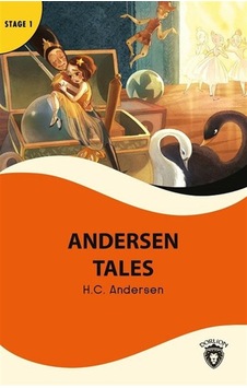 Andersen Tales - Stage 1 - Hans Christian Andersen - Dorlion Yayınevi Andersen Tales - Stage 1 - Hans Christian Andersen - Dorlion Yayınevi