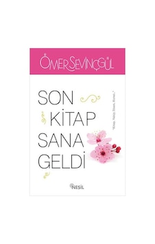 Son Kitap Sana Geldi - Ömer Sevinçgül - Nesil Yayıncılık