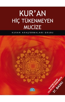 Kuran Hiç Tükenmeyen Mucize - Araştırmaları Grubu - İstanbul Yayınevi Kuran Hiç Tükenmeyen Mucize - Araştırmaları Grubu - İstanbul Yayınevi