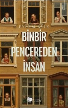 Binbir Pencereden İnsan / Eylem Ayık Binbir Pencereden İnsan / Eylem Ayık