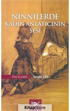 Ninnilerde Kadın Anlatıcının Sesi - Songül Çek - Harf Yayınları