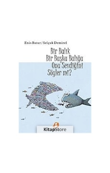 Bir Balık Bir Başka Balığa Onu Sevdiğini Söyler Mi? - Enis Batur - Gelengi Bir Balık Bir Başka Balığa Onu Sevdiğini Söyler Mi? - Enis Batur - Gelengi