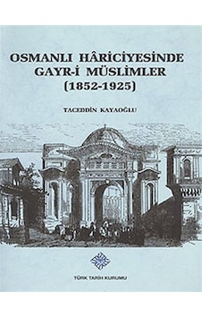 Osmanlı Hariciyesinde Gayr-i Müslümler (1852-1925) / Taceddin ... Osmanlı Hariciyesinde Gayr-i Müslümler (1852-1925) / Taceddin ...