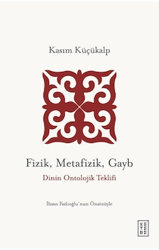 Ketebe Fizik, Metafizik, Gayb Ketebe Fizik, Metafizik, Gayb