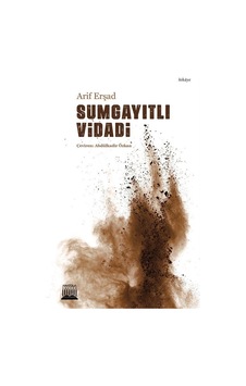 Sumgayıtlı Vidadi - Arif Erşad - Anatolia Kültür Sumgayıtlı Vidadi - Arif Erşad - Anatolia Kültür