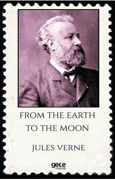 From The Earth To The Moon - Jules Verne - Gece Kitaplığı From The Earth To The Moon - Jules Verne - Gece Kitaplığı