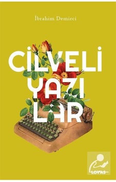 Cilveli Yazılar - İbrahim Demirci - Loras Kitap Cilveli Yazılar - İbrahim Demirci - Loras Kitap