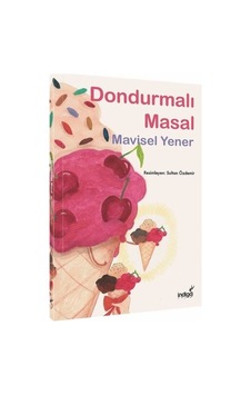 Dondurmalı Masal - Mavisel Yener - İndigo Çocuk Dondurmalı Masal - Mavisel Yener - İndigo Çocuk