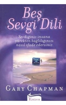 Beş Sevgi Dili- Sevdiğiniz İnsana Yürekten Bağlılığınızı Nasıl İfade Edersiniz