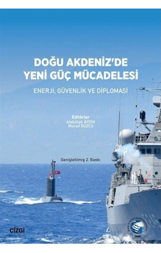 Doğu Akdeniz'De Yeni Güç Mücadelesi / Abdullah Aydın 9786051966199